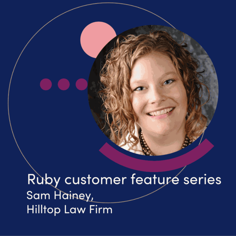 Title card with Sam's headshot: Ruby customer feature series, Sam Hainey, Hilltop Law Firm