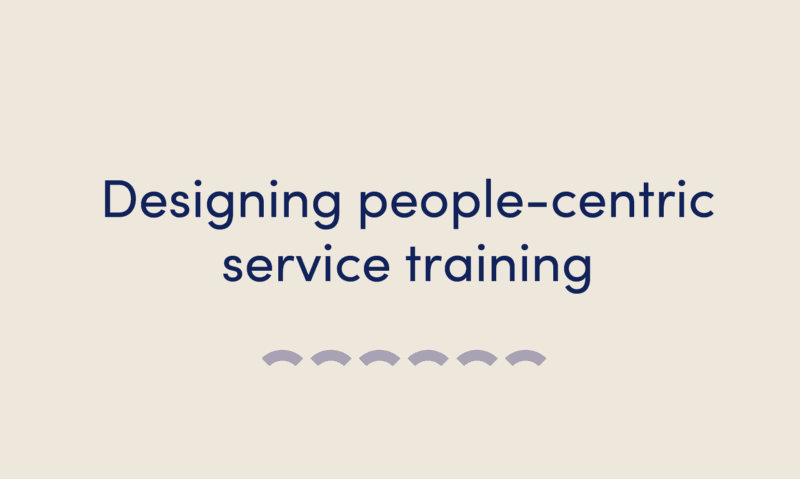Designing people-centric customer service training