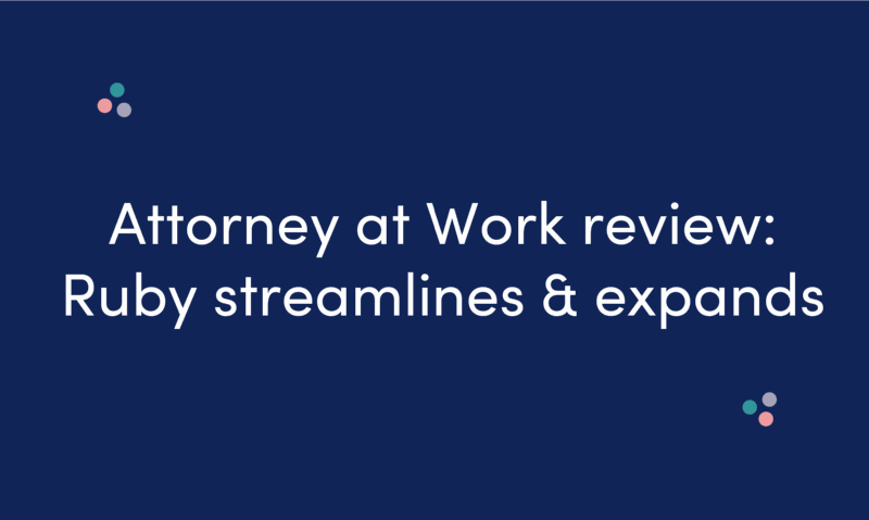 White text on dark blue background: Attorney at Work review: Ruby streamlines & expands