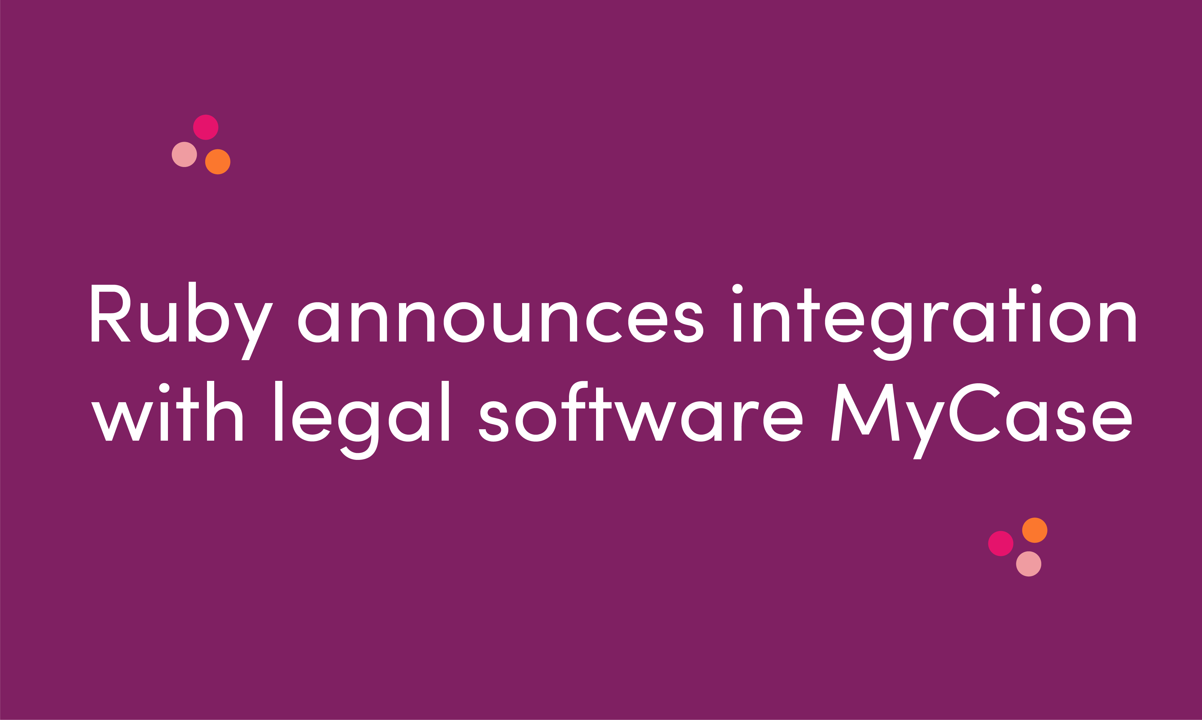 Ruby announces integration with legal software MyCase